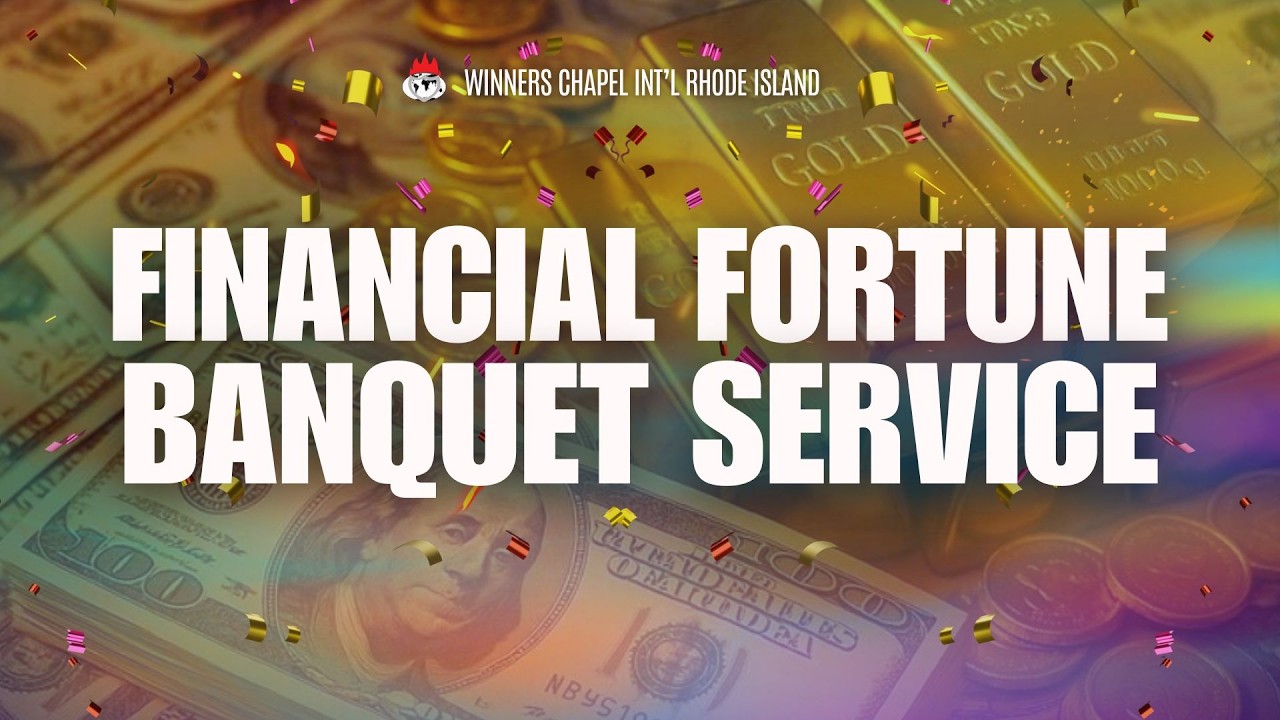 FINANCIAL FORTUNE BANQUET SERVICE | 8, MARCH 2026 |  WINNERS CHAPEL INT'L RHODE ISLAND