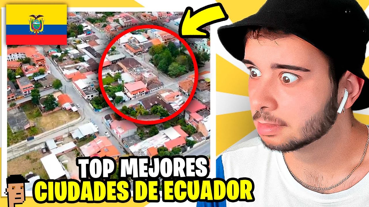 REACCIÓN a LAS MEJORES CIUDADES de ECUADOR *MUY BELLAS*