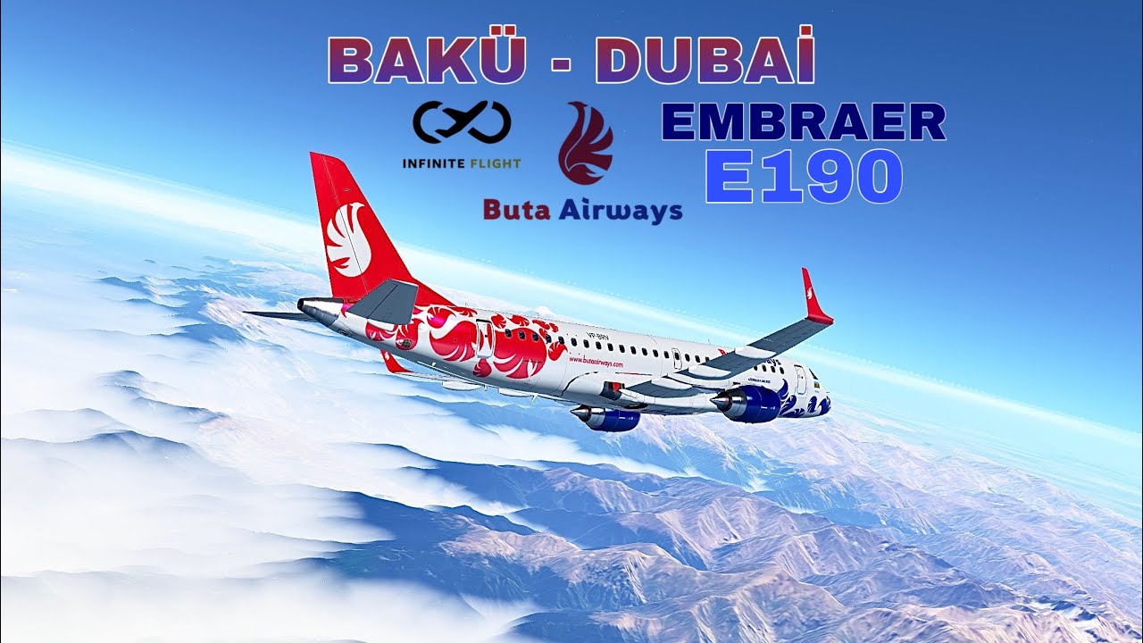 INFINITE FLIGHT PRO | BAKU-DUBAI  BUTA AIRWAYS | Embraer E190 | #infiniteflight