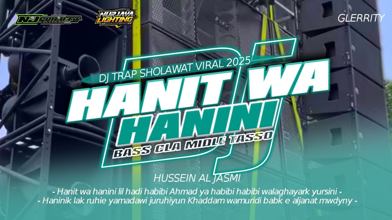 DJ HANIT WA HANINI SHOLAWAT VIRAL 2025 - STYLE TRAP MIDEL TOLOP - BY NJ PROJECT FOR NURJAYA LIGHTING