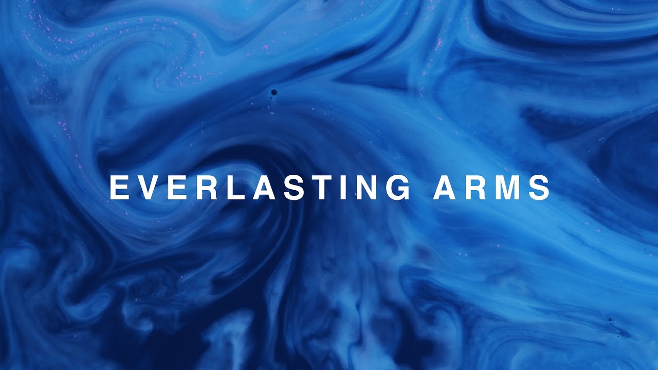 Everlasting Arms // Stew Mcilrath