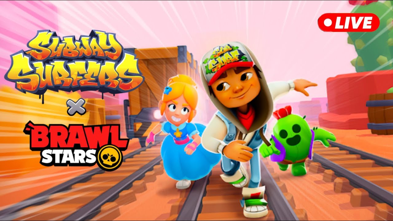 Subway Surfers Live Stream X Brawl Stars😱 HD 1080p