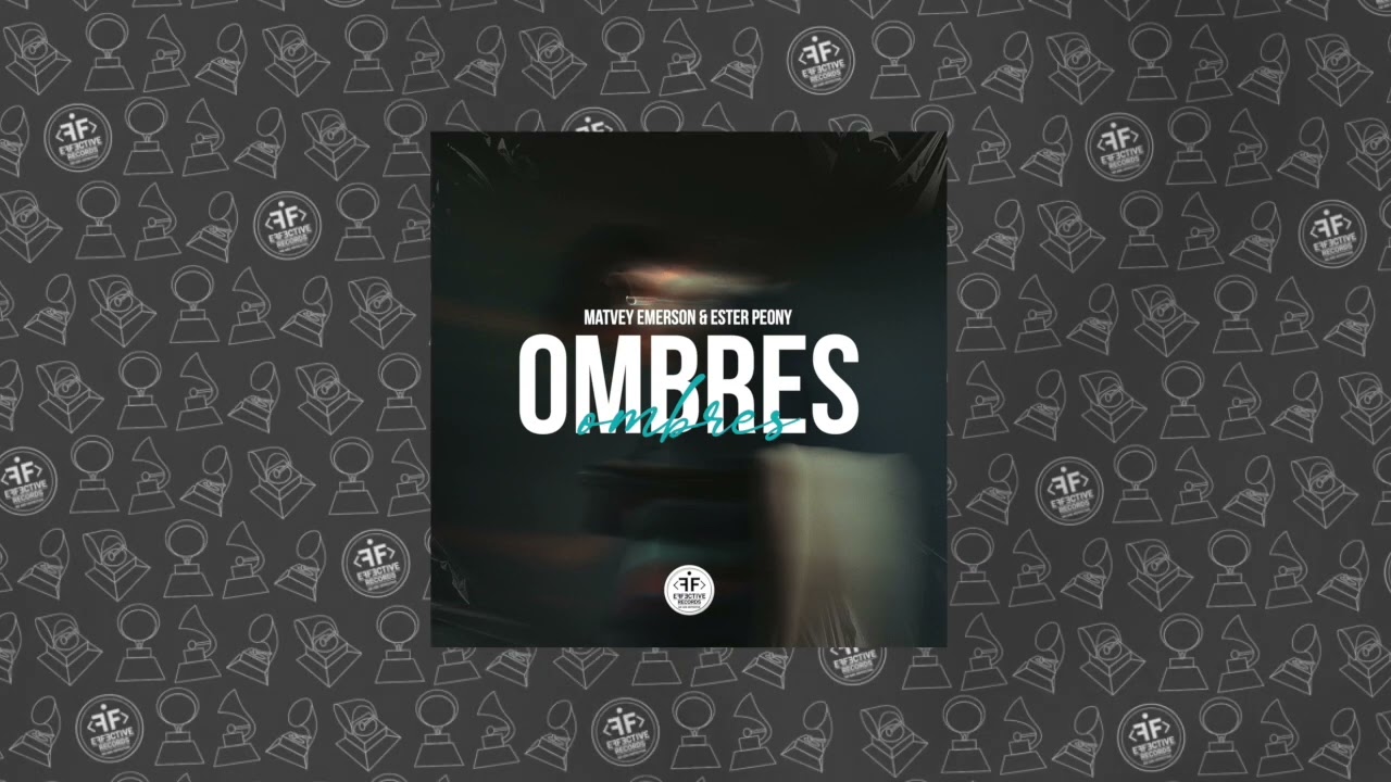 Matvey Emerson, Ester Peony - Ombres