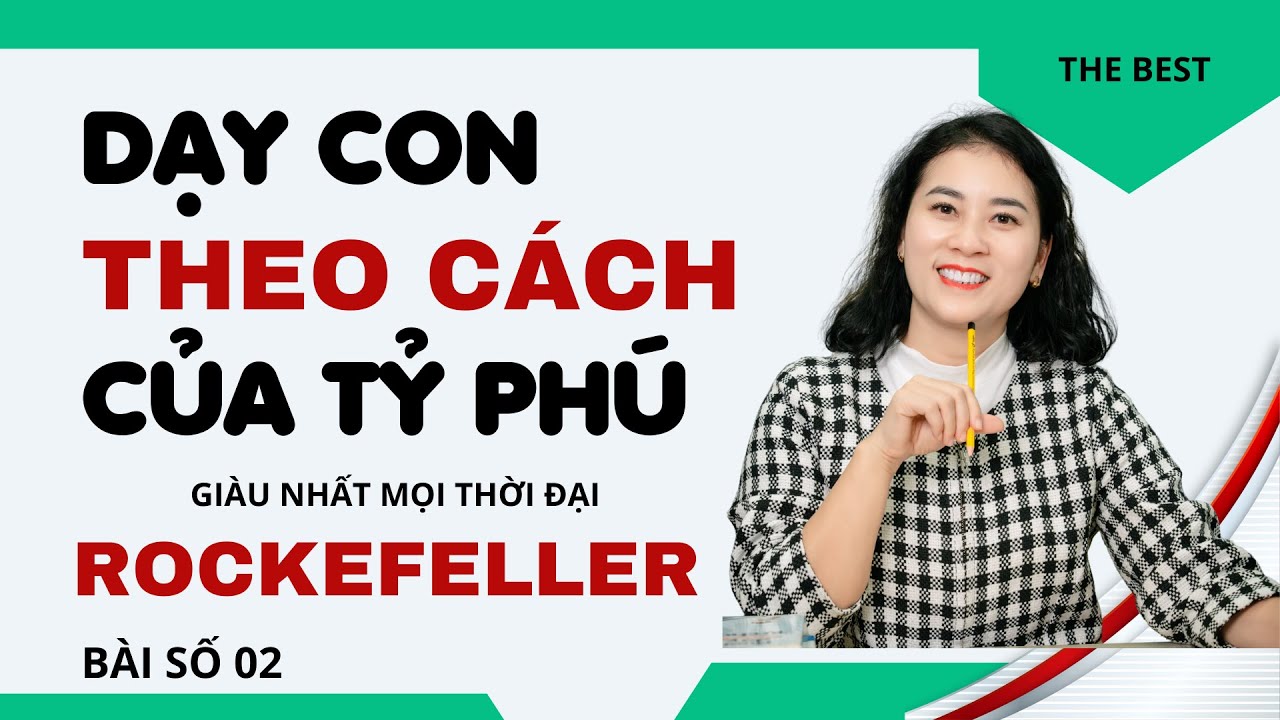 Muốn may mắn, con cần được chuẩn bị từ sớm – Lá thư Rockefeller số 2