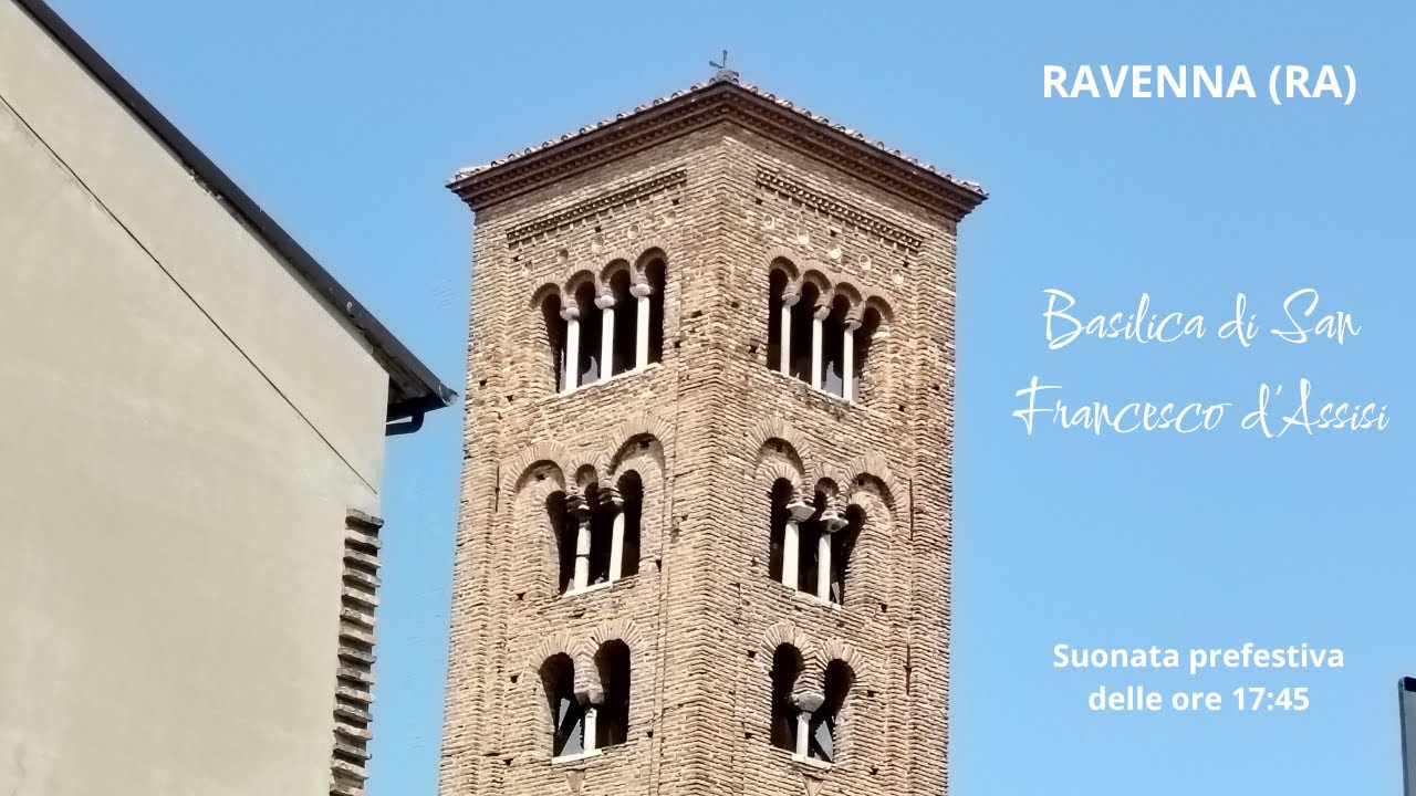 Le campane della Basilica di San Francesco, Ravenna (RA) | Suonata prefestiva | v. n°64.
