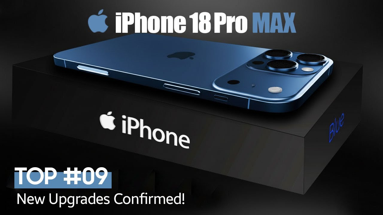 Apple iPhone 18 Pro MAX - TOP 9 New Upgrades That Will Break the Market!🚀
