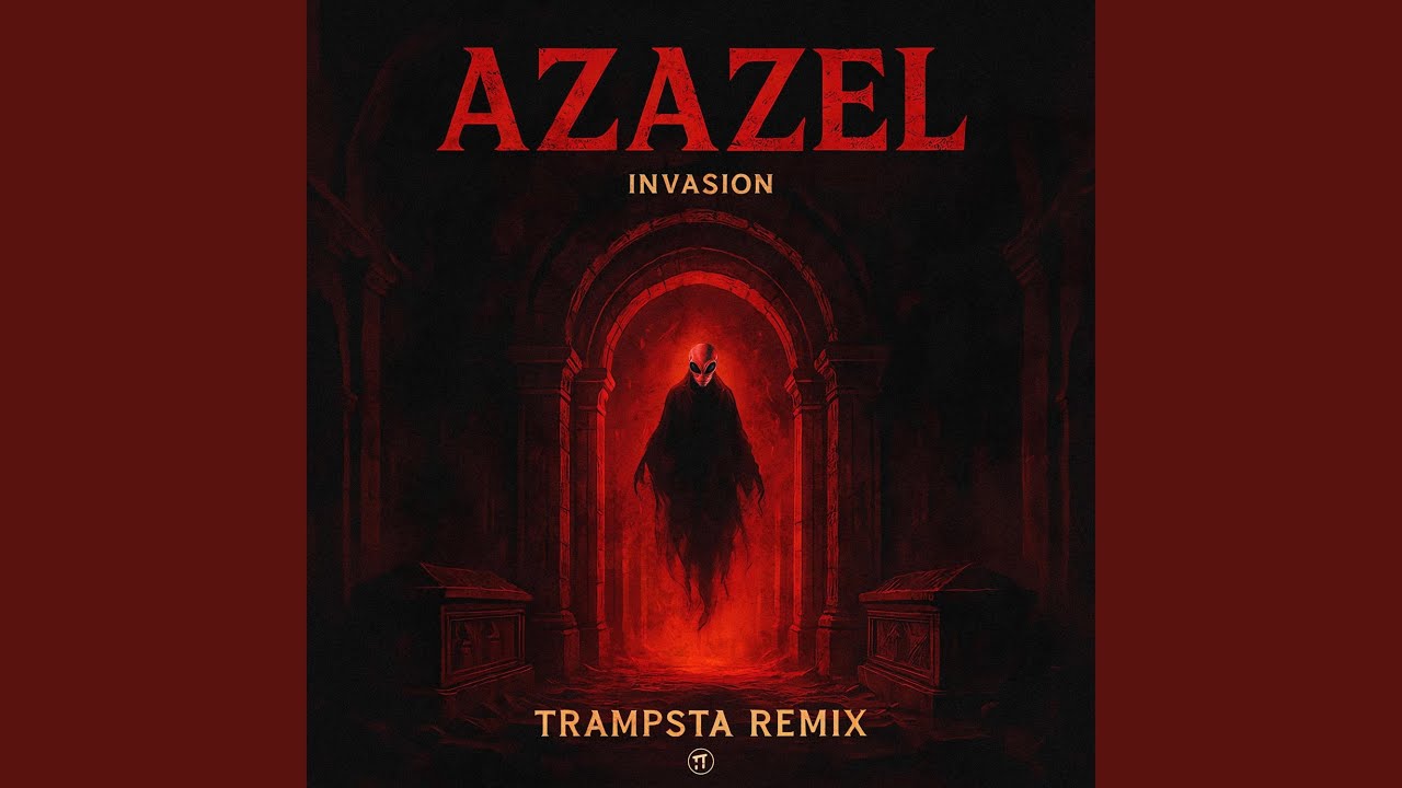 Azazel (Trampsta Remix)