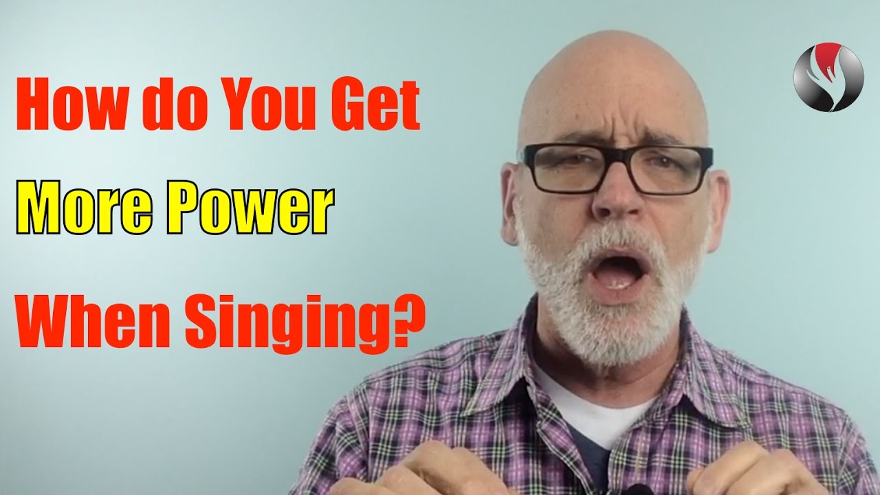 How Do You Get More Power When Singing?
