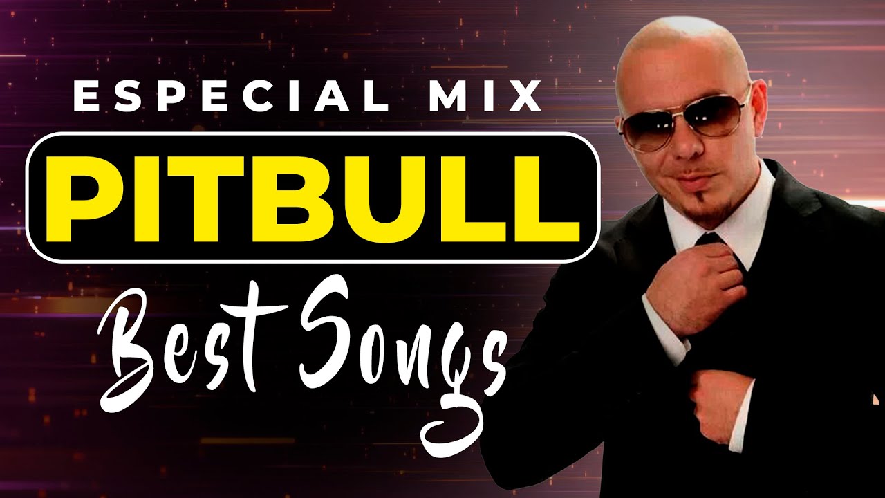 PITBULL 2025: Best Songs Of All Time 🎶🔥Summer Mix 2025