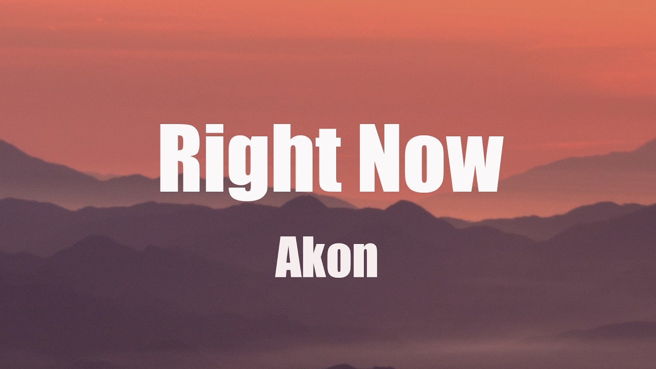 Akon - Right Now Na Na Na (Lyrics)