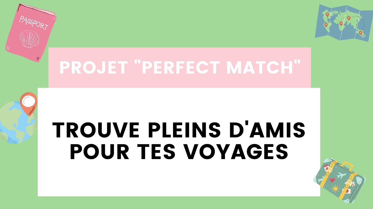 Perfect match : Trouver des amis dans la communauté de voyageurs