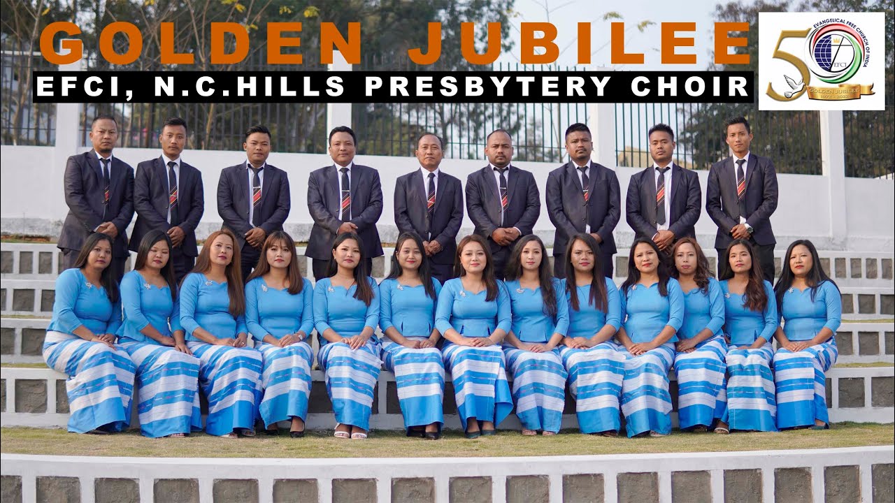 GOLDEN JUBILEE || EFCI N.C.HILLS PRESBYTERY CHOIR || Official Music Video