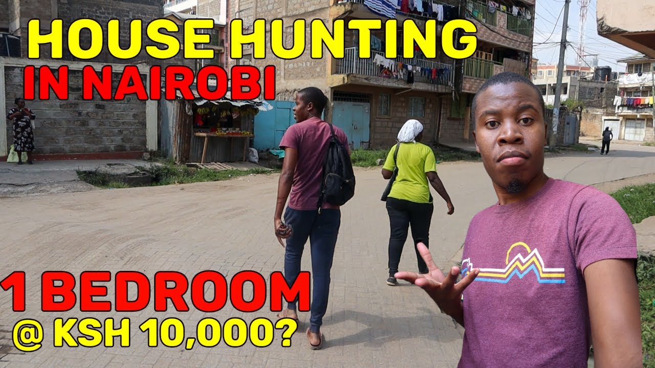 House Hunting In Nairobi | Looking for a Ksh 10,000 per month 1 Bedroom.