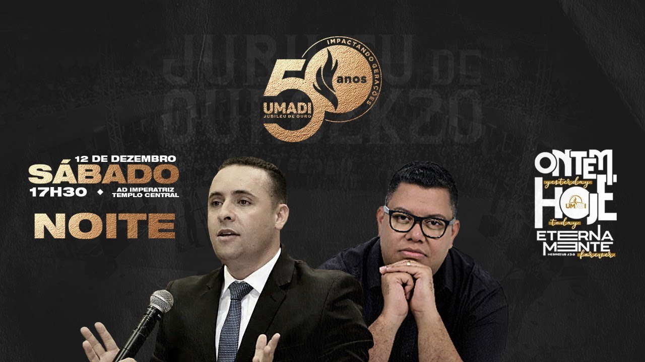 AD Imperatriz -  Congresso Jubileu de Ouro | UMADI 50 anos | Sábado Noite