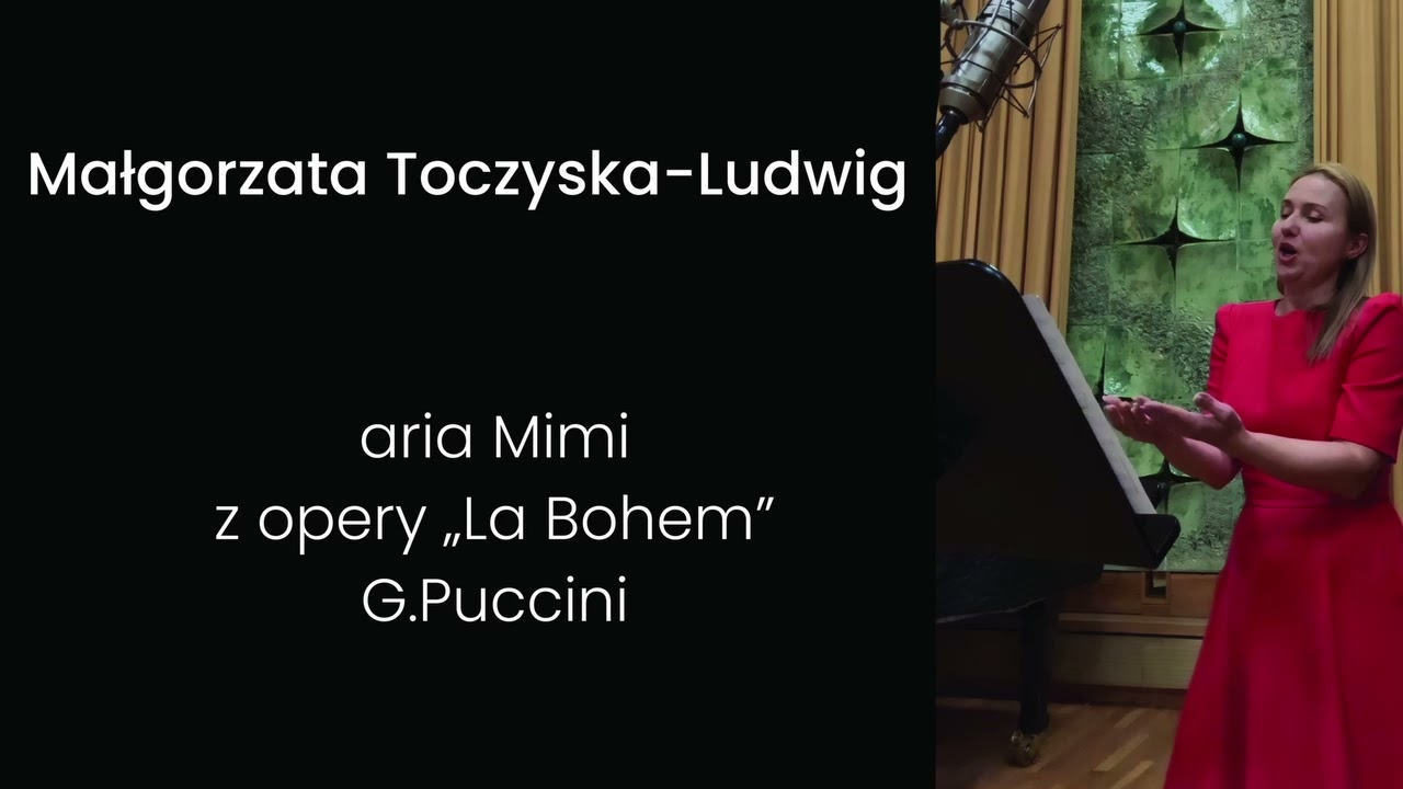 Małgorzata Toczyska-Ludwig - aria Mimi opera "La Bohem" - G Puccini