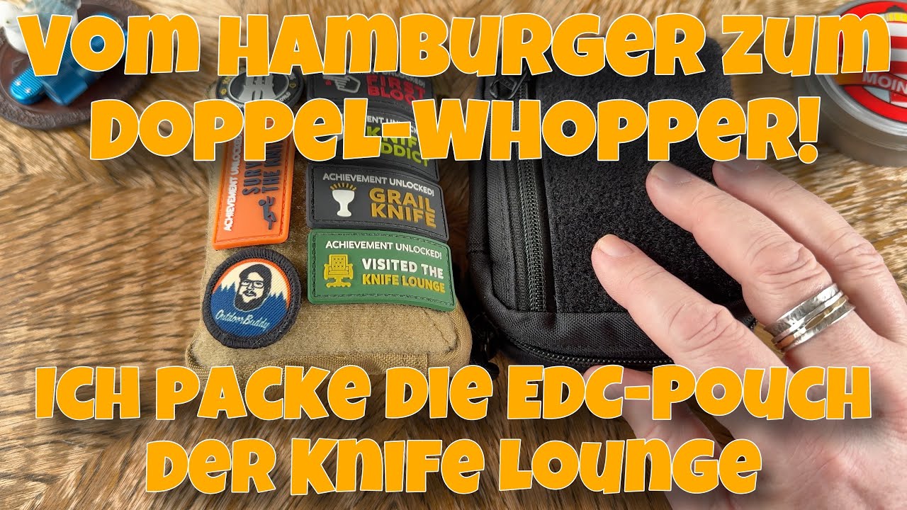 🚨 Vom Hamburger zum Doppel-Whopper | Ich packe die EDC Pouch der Knife Lounge 🚨