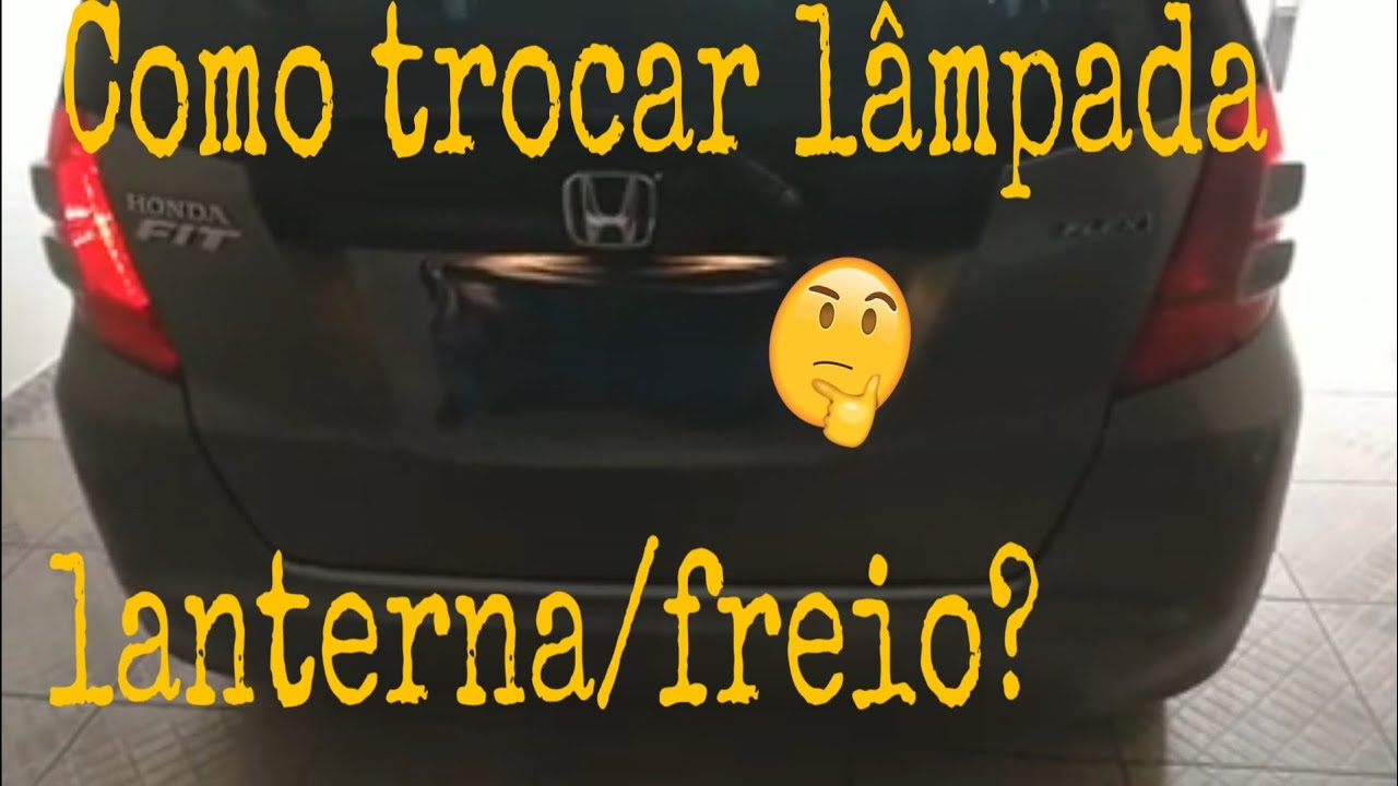Como trocar lâmpada lanterna/freio Honda New Fit