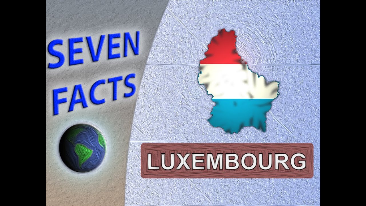 Facts about a really small country: Luxembourg