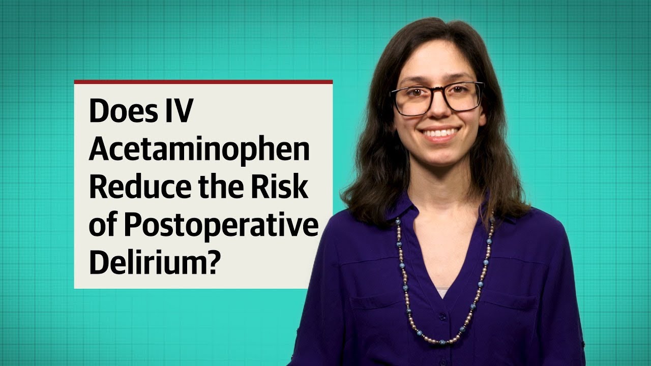 Does IV Acetaminophen Reduce the Risk of Postoperative Delirium in Older Patients?