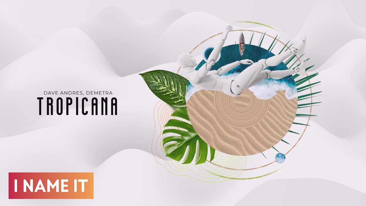 Dave Andres, Demetra  - Tropicana || Official Audio