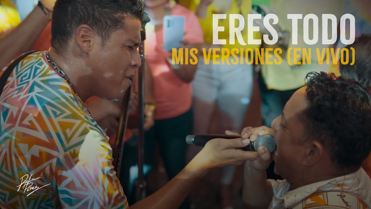 Rafa P&eacute;rez, Jorge Valbuena - Eres Todo (En Vivo) | Mis Versiones