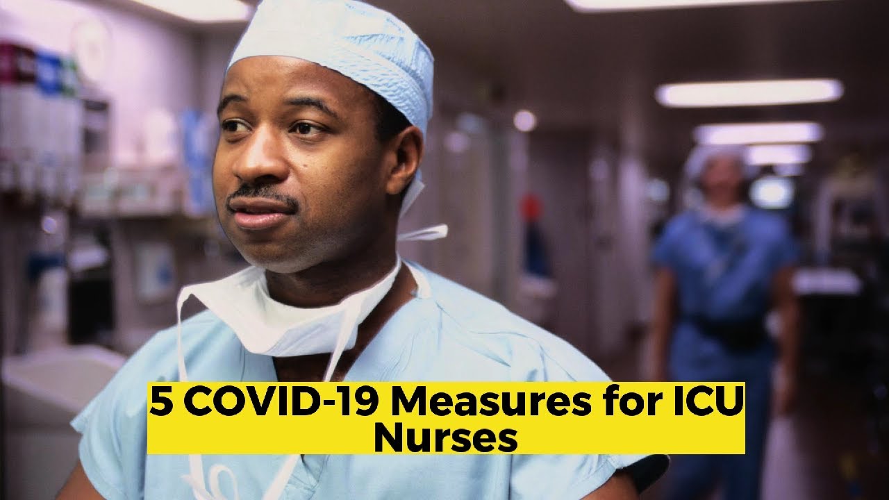 5 COVID-19 Measures for ICU Nurses
