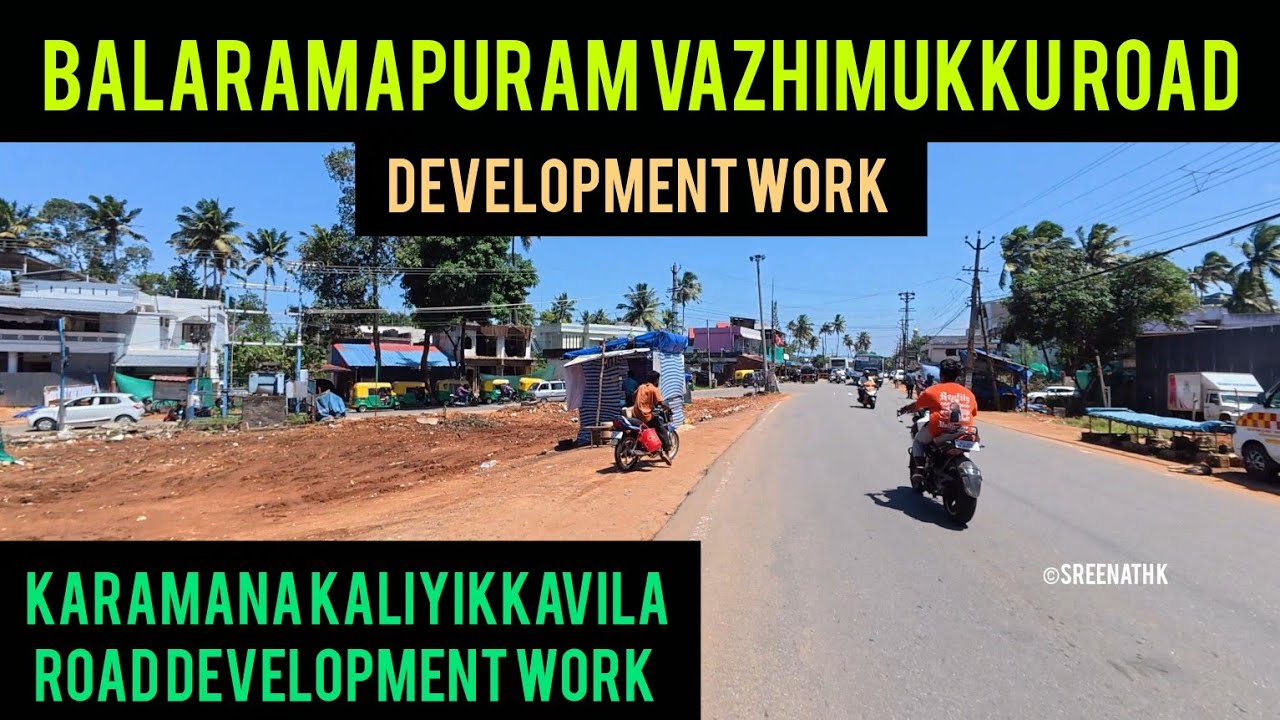Balaramapuram Vazhimukku | Road development work updates | Thiruvananthapuram Nagercoil Road 