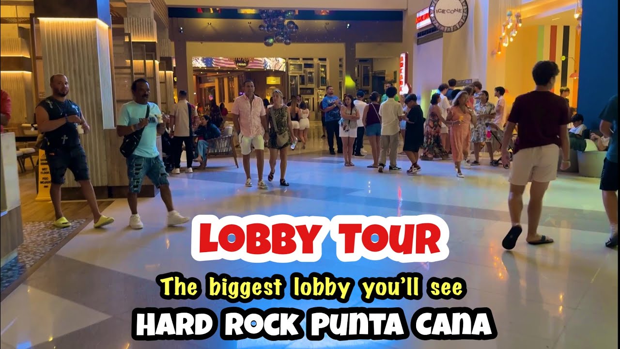 LOBBY TOUR / HARD ROCK PUNTA CANA