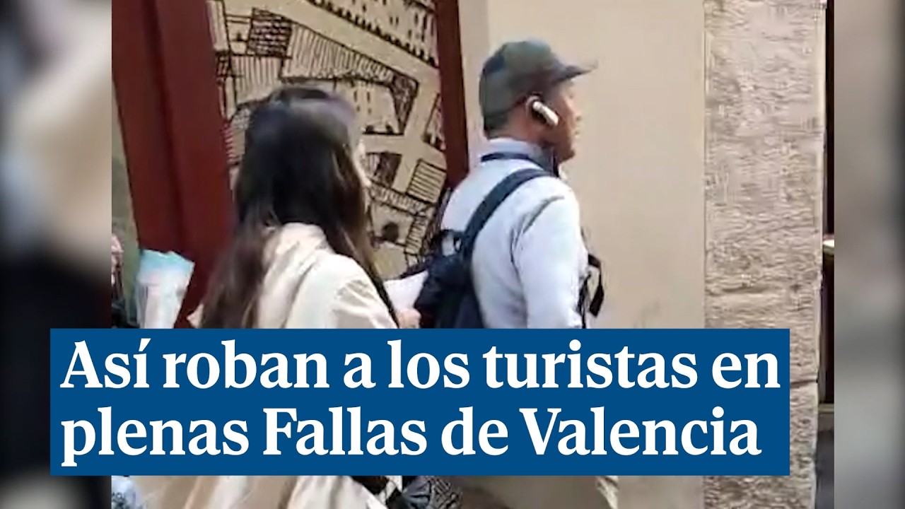 Así roban a los turistas en plenas Fallas de Valencia: la Policía activa un dispositivo especial