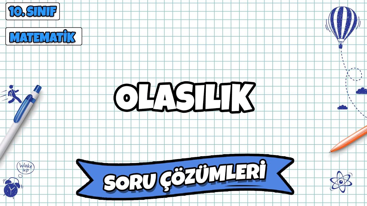 10. Sınıf Matematik - Olasılık Soru Çözümleri | 2022