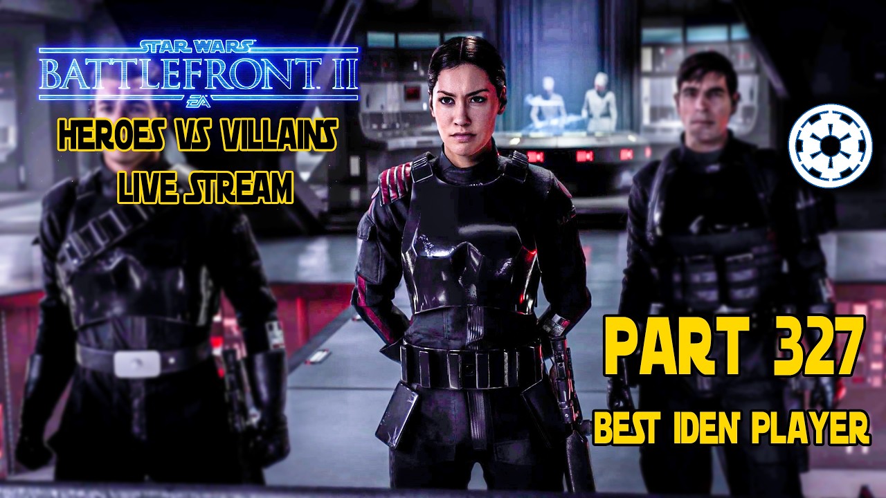 STAR WARS Battlefront 2 Toxic Heroes Vs Villains! Part 327 Live Stream
