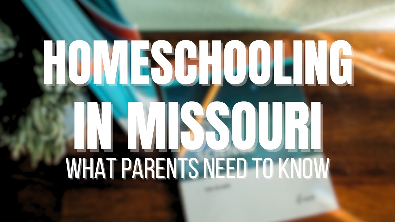 How To Homeschool In Missouri | Missouri Homeschool Laws