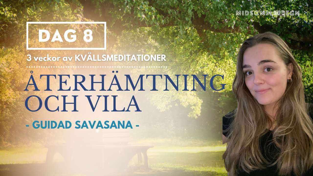 Sk&ouml;n SAVASANA Meditation f&ouml;r VILA och &Aring;TERH&Auml;MTNING | 10 minuter