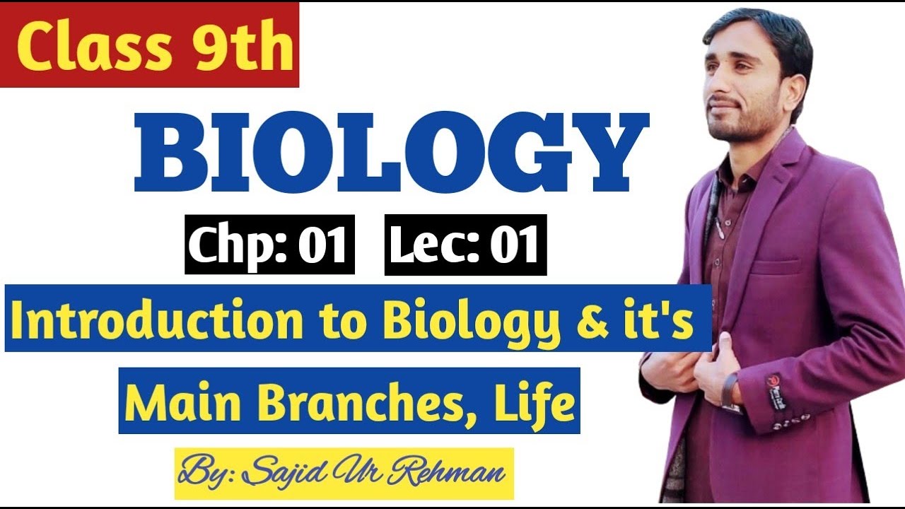 Introduction to Biology || Biology & its Main branches || Life ||  9th Bio Chp 01 Lec 01