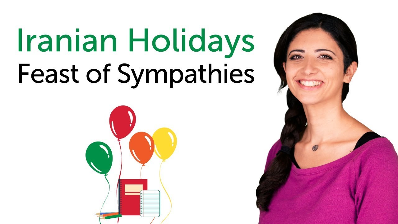Learn Iranian Holidays - Feast of Sympathies