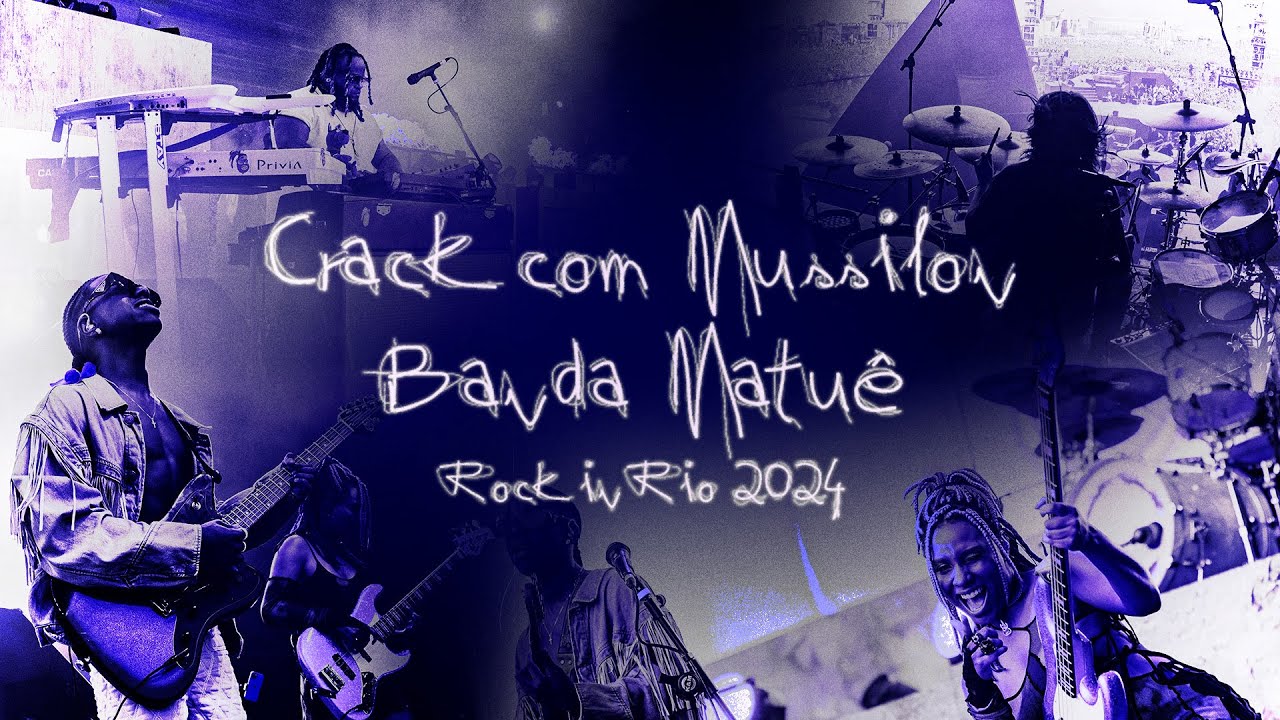 CRACK COM MUSSILON - MATU&Ecirc; & BANDA | Rock in Rio 2024