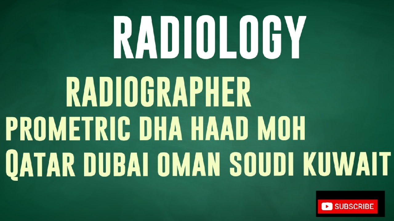RADIOGRAPHER EXAM PREPARATION....  PROMETRIC DHA HAAD MOH MCQ