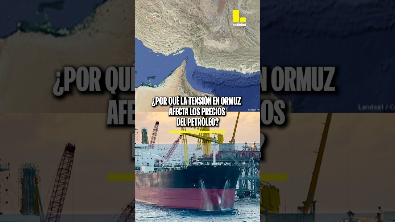 &iquest;Por qu&eacute; la tensi&oacute;n en Ormuz afecta los precios del petr&oacute;leo?