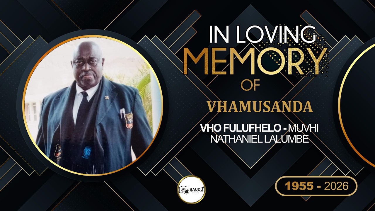 MEMORIAL SERVICE OF VHAMUSANDA VHO FULUFHELO MUVHI NATHANIEL LALUMBE