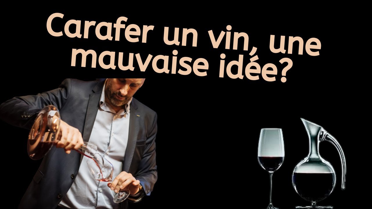 Carafer un vin, une mauvaise idée !?