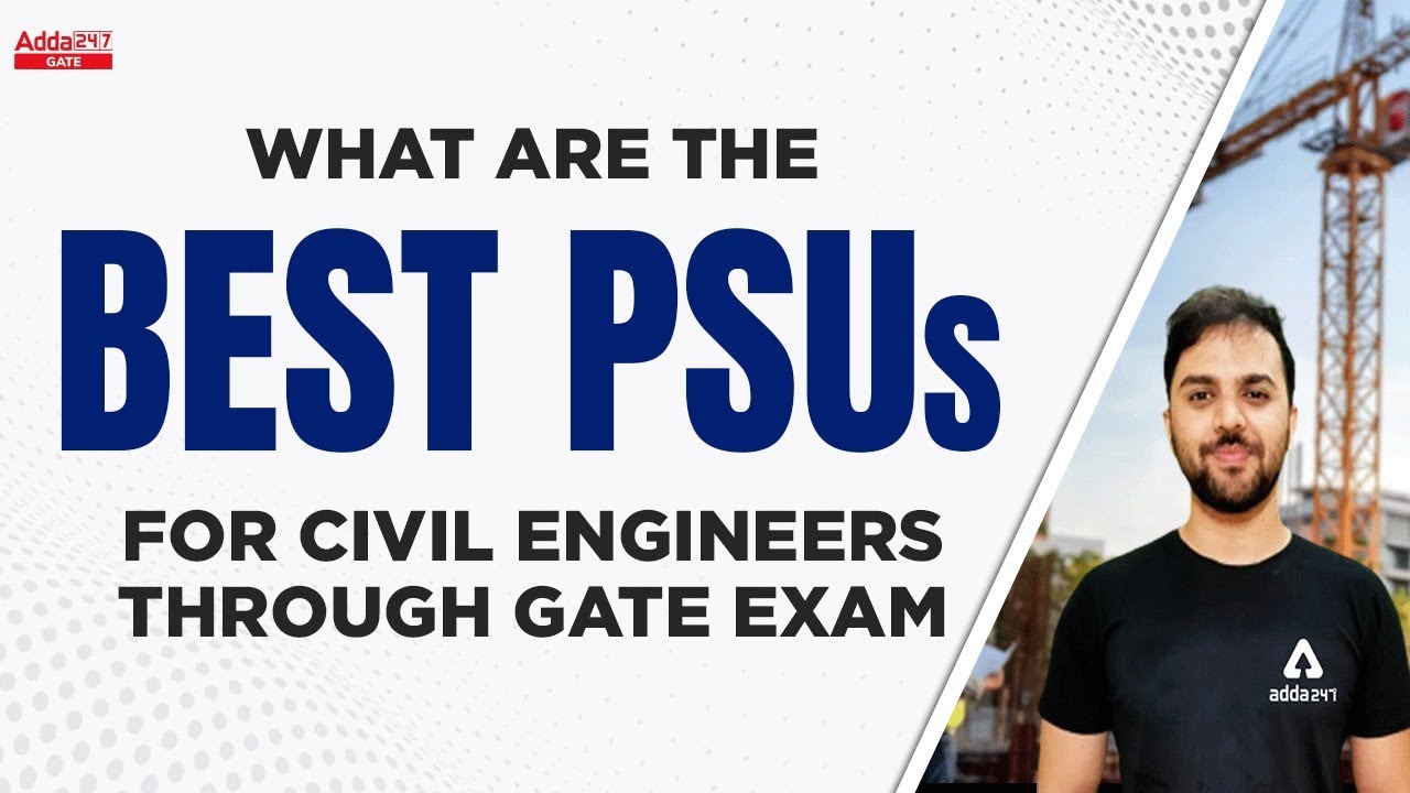 What are the Best PSU's for Civil Engineers Through Gate Exam?