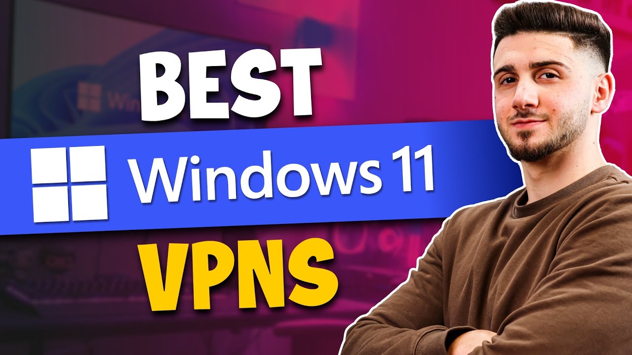 What&rsquo;s the Best FREE VPN for Windows 11? | 2026 Review