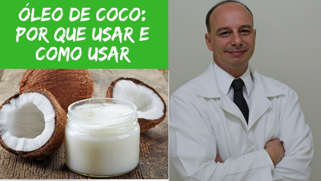 Óleo de Coco: Por Que Usar e Como Usar ‖ Dr. Moacir Rosa