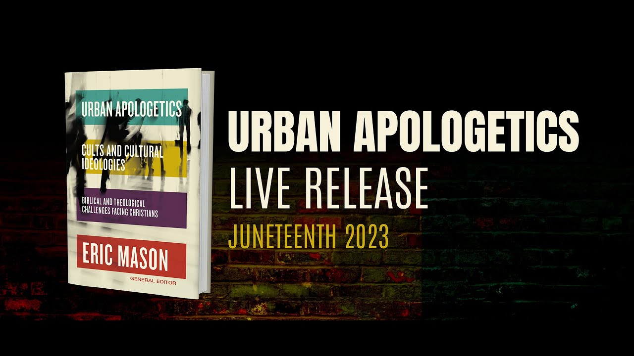 Urban Apologetics Book Release - June 19th, 2023