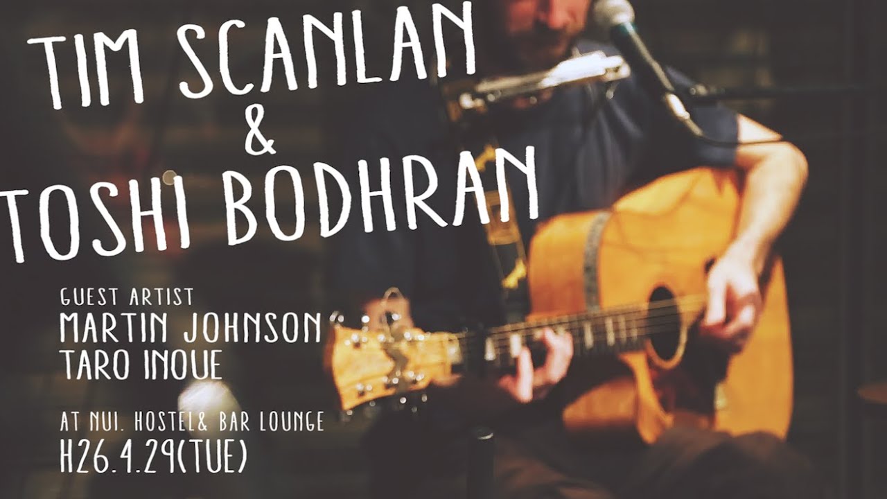 Tim Scanlan & Toshi Bodhran live at Nui. 2014.4.29 - 【long ver.】