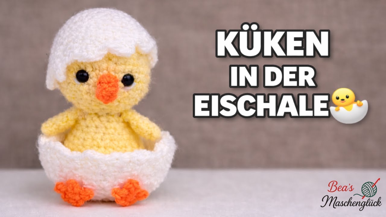 Osterküken in der Eierschale häkeln 🐣 | Amigurumi Ostern Anleitung | Crochet Easter Chick