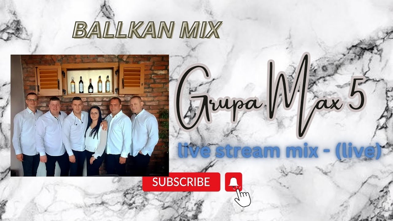 Grupa max 5 live stream mix