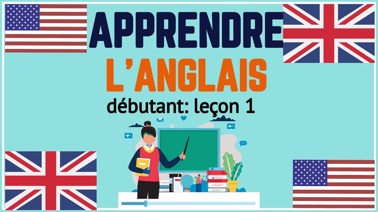 Cours d'anglais d&eacute;butant le&ccedil;on 1