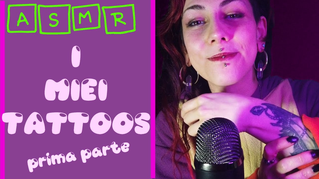 i MIEI TATTOOS ASMR PURE WHISPER SUSSURRI parte 1