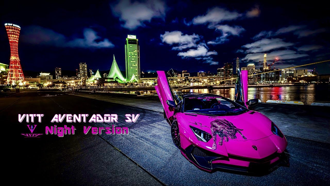 【Official PV】VITT Lamborghini Aventador SV (osaka-kobe Night performance）|４K